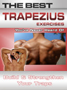 The Best Trapezius Exercises You've Never Heard Of (eBook): Build and Strengthen Your Traps